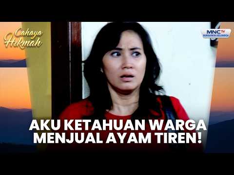 Aku Ketahuan Oleh Warga Menjual Ayam Tiren! | SAKITNYA TIDAK DIHARGAI ISTRIKU | CAHAYA HIKMAH