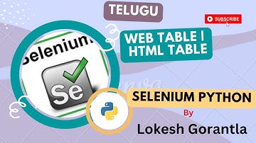Part 34: How to Handle WebTable | HTML Table in Selenium Python | Telugu