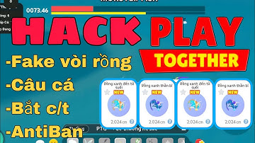 HACK PLAY TOGETHER | CÁCH FAKE AUTO CÂU VÒI RỒNG AN TOÀN | CEEJAY MOD PLAY | HACK PLAY TOGETHER IOS