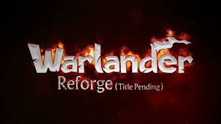 Warlander Reforge Le Pending Promotional Footage