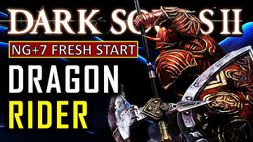 Dark Souls 2, but I Start Fresh on NG+7 as a Dragonrider