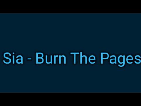 Sia Burn The Pages Lyrics 