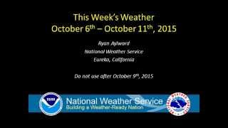 Weather for Night of October 6th through October 11th