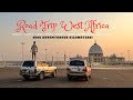 Road trip west africa  4000 adventurous kilometres from senegal to ivory coast