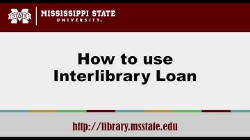 Mississippi State University Library: Interlibrary Loan Tutorial