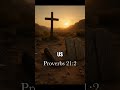 God Weighs the Heart | Proverbs 21:2 #Bible #Discernment #shorts