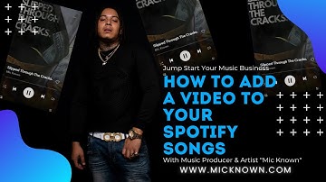 How To Add A Video To Your Spotify Songs | Spotify Canvas