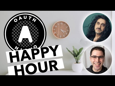OAuth Happy Hour - OAuth Security Workshop, EIC2022, Identiverse