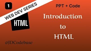 Introduction to HTML – HTML Tutorial for Beginners | Web Development Series | JDCodebase
