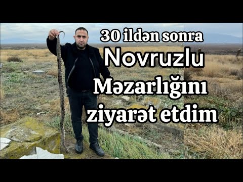 ‘’Novruzlu kəndi” 30 ildən sonra məzarlığa getdim #xankəndi #ağdam #kəlbəcər #şuşa