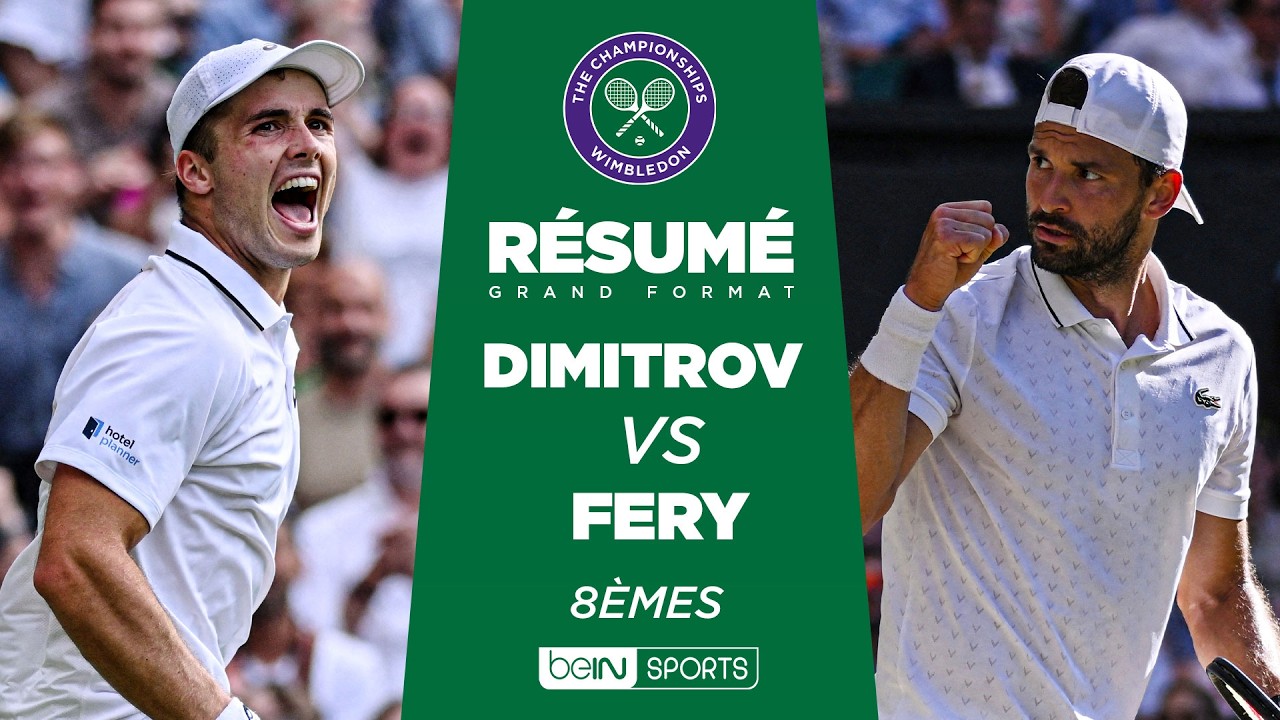 WIMBLEDON : Grigor DIMITROV vs Arthur FERY | 8èmes