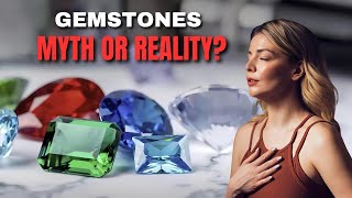 The Healing Powers of Gemstones | Myth or Reality?