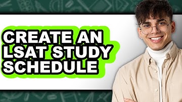 How to Create an Lsat Study Schedule (easy Method)