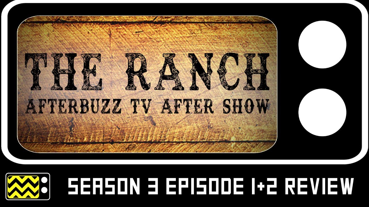 Download The Ranch Season 3 Episodes 1 & 2 Review & AfterShow | AfterBuzz TV