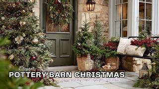 🎄Elegant Christmas Decor the Pottery Barn Way | Timeless Holiday 2025 Inspiration You’ll Love