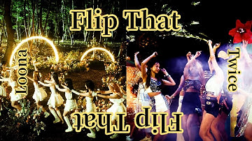 How would TWICE sing "flip that" by LOONA