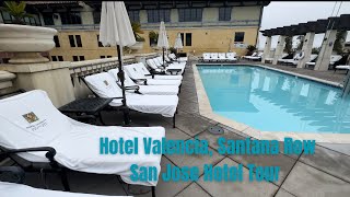 Hotel Tour - Hotel Valencia Santana Row - Heart of Silicon Valley Luxury Boutique!