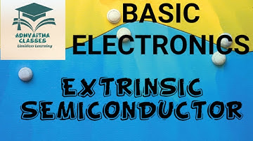 Basic Electronics Extrinsic Semiconductor For GATE UGC NET ISRO DRDO JE