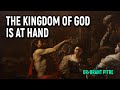 The Kingdom of God Is at Hand