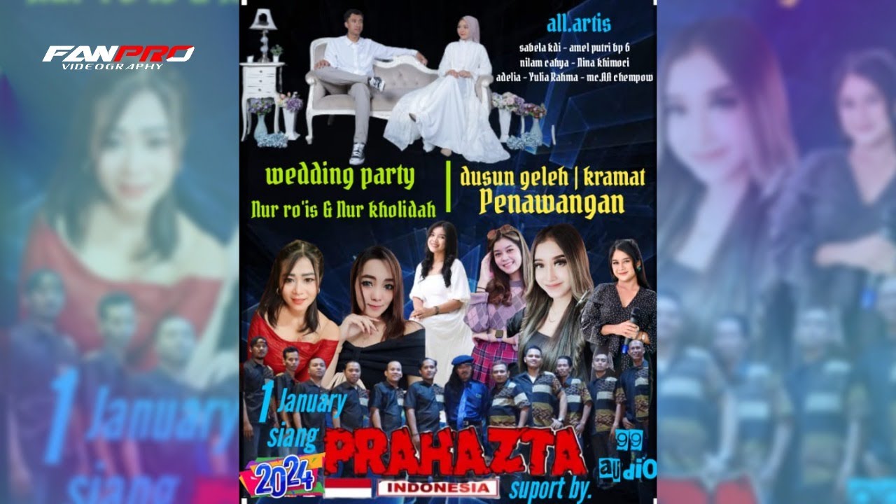 LIVE STREAM PRAHAZTA INDONESIA - 99 AUDIO - WEDDING NUR RO'IS & NUR KHOLIDAH - GALEH, 01/01/2024
