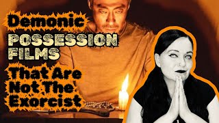 10 Demonic Possession Films That Are Not The Exorcist