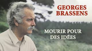 Georges Brassens - Mourir pour des idées (Audio Officiel)