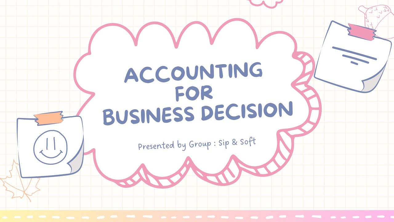 Sip & Soft - Accounting for Business Decision 
