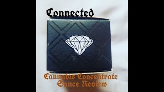 Connected Diamonds Cannabis Concentrate Sauce Review