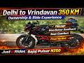 350KM Delhi to Vrindavan Ride on N250 🔥 Mileage, Comfort & Honest Review | JustViRides