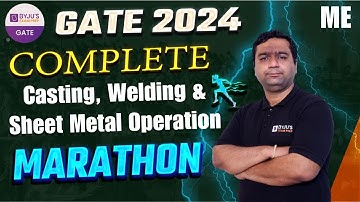 Complete Casting, Welding & Sheet Metal Operation Marathon | GATE 2024 Marathon Class | BYJU