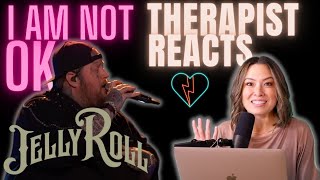 Therapist Reacts to Jelly Roll - I Am Not Okay