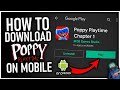 How To Download POPPY PLAYTIME on ANDROID - How to Download Poppy Playtime Chapter 1 Mobile Tutorial