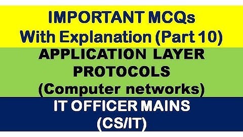 Important MCQs (Part-10) : Application Layer Protocols - All competitive exams