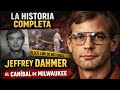 La Historia Completa de Jeffrey Dahmer | El Caníbal de Milwaukee