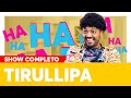 Os Stand Ups do Tirullipa | SHOW COMPLETO | Os Roni