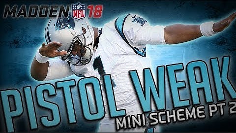 Madden 18 - Mini Scheme Part 2 Pistol Weak PA  Opt Panther