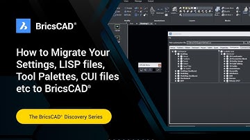 How to Migrate Your Settings, LISP files, Tool Palettes, CUI files etc to BricsCAD