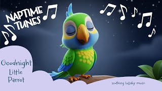 Goodnight, Little Parrot | Peaceful Sleep Music for Kids screenshot 2