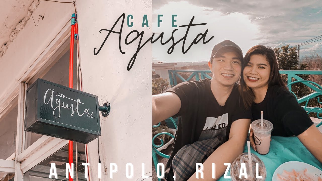 Cafe Agusta Where to go in Antipolo? YouTube