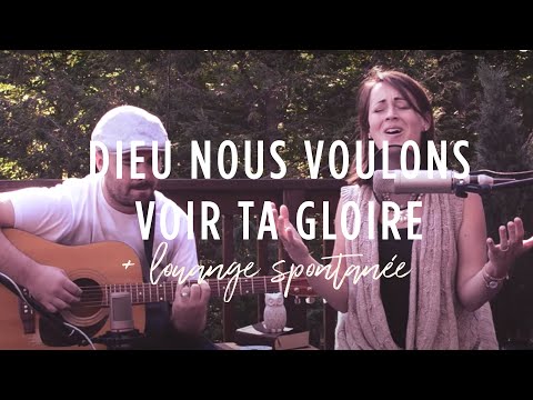 dieu-nous-voulons-voir-ta-gloire-+-louange-spontanée---Émilie-charette