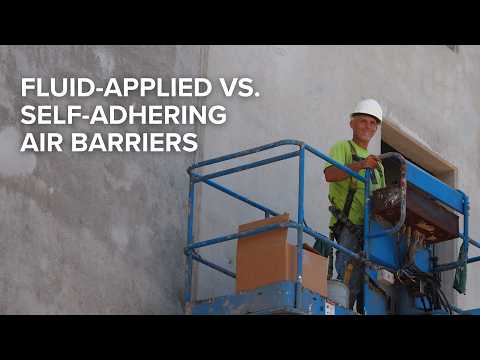 Fluid-Applied vs. Self-Adhering Air Barriers: Which Is Right for Your Project?