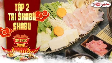 Thiên đường ẩm thực 4 | Tập 2 : Tai Shabu Shabu | Thanh lọc cơ thể