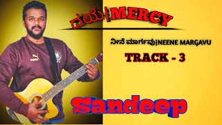 Dhaye-Neene Margavu|ನೀನೆ ಮಾರ್ಗವು|Mercy Album|Sandeep|Kannada Christian Song
