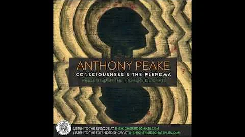 Anthony Peake | Consciousness, Altered States, & T...