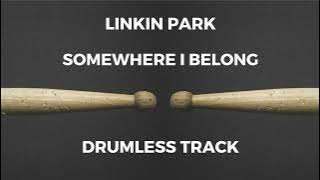 Linkin Park - Somewhere I Belong (drumless)