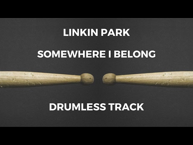 Linkin Park - Somewhere I Belong (drumless) class=