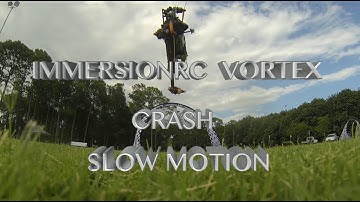 IMMERSIONRC VORTEX  CRASH - SLOW MOTION