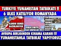 YUNANİSTAN'LA TATBİKAT YAPIYORUZ (ROMANYA DA 6 ÜLKE DAHA KATILIYOR ) KANUNİ GEMİSİ HAZIRLANIYOR