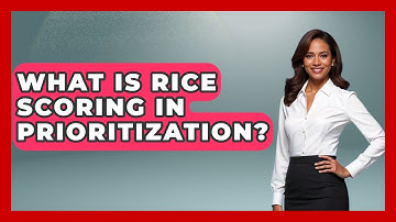 What Is RICE Scoring In Prioritization? - Ultimate Study Hacks