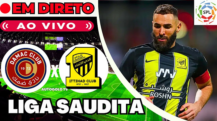 🔴DAMAC X AL ITTIHAD ( EM DIRETO ) SAUDI PRO LEAGUE CAMPEONATO SAUDITA  | JOGO AO VIVO
